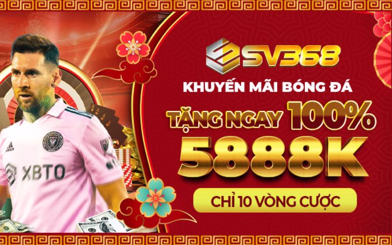 Nhận ngay ưu đãi siêu khủng khi tham gia cá cược tại thể thao SV368